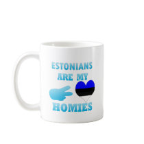 Estonians are my Homies Mugs