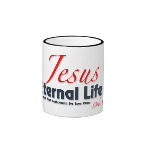 ETERNAL LIFE  MUG