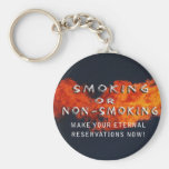 ETERNAL RESERVATIONS - SMOKING OR NON-SMOKING KEY CHAINS