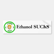 Ethanol Sucks Bumper Stickers