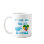 Ethiopians are my Homies Coffee Mug