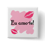 Eu amo-te - Portuguese I love you Button