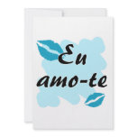 Eu amo-te - Portuguese I love you