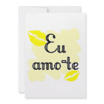 Eu amo-te - Portuguese I love you