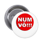 Eu Vo!! Pinback Buttons
