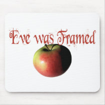 Eve was framed mousepad