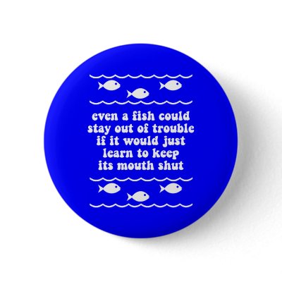 Even a fish could stay out of trouble by fishingboutique