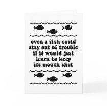Even a fish could stay out of trouble