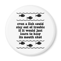 Even a fish could stay out of trouble