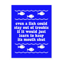 Even a fish could stay out of trouble