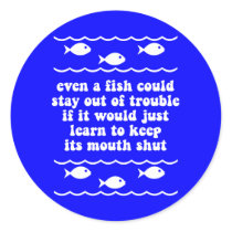 Even a fish could stay out of trouble