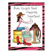 Even Cowgirls Need Pampering! postcards