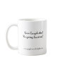 Even Cowgirls Need Pampering Sometimes! Mug