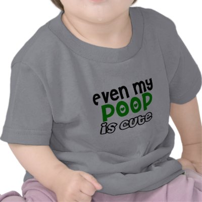 Even my poop is cute t-shirt by EllesPlanet