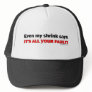 Even My Shrink Says It's All Your Fault! Mesh Hats