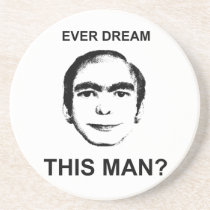Ever Dream This Man? coasters