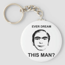 Ever Dream This Man? keychains