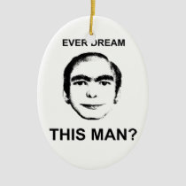 Ever Dream This Man? ornaments