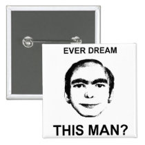 Ever Dream This Man? buttons