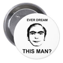 Ever Dream This Man? buttons