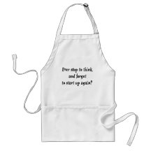 Ever stop to think? aprons