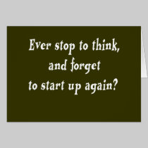 Ever stop to think? cards