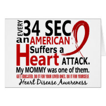 Every 34 Seconds Mommy Heart Disease / Attack Greeting Cards
