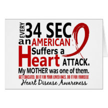 Every 34 Seconds Mother Heart Disease / Attack Greeting Cards