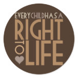 Every Child has a RIGHT TO LIFE Sticker