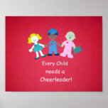 Every Child needs a Cheerleader! posters
