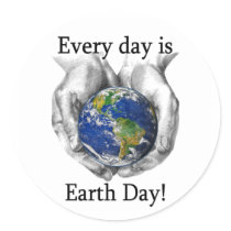 Every day is Earth Day Round Sticker