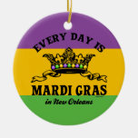 Every Day is Mardi Gras Christmas Tree Ornaments