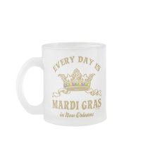 Every Day Mardi Gras in New Orleans Mug