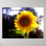 Every day should be this beautiful! print