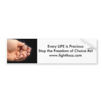 Every LIFE is Precious Stop FOCA bumper Bumper Stickers