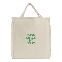 Every , little, bit, helps embroidered tote bags