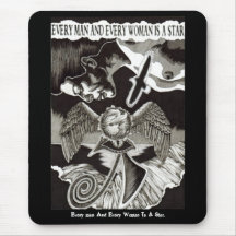 Every Man And Every Woman Is A Star Mousepad.