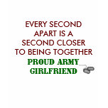 EVERY SECOND APART IS A SECOND...army girlfriend t-shirts