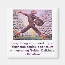 Every Thought is a Seed Refrigerator Magnets