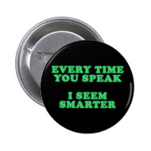 Every Time You Speak Buttons