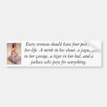 Every woman needs 4 pets bumper stickers