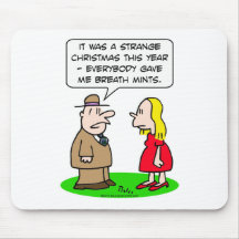 Everybody gave him breath mints for Christmas. Mouse Pads