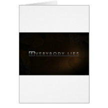Everybody lies greeting cards
