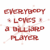 Everybody Loves A Billiard Player Cut Out