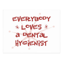 Everybody Loves A Dental Hygienist Post Card
