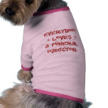 Everybody Loves A Funeral Director Doggie Tee Shirt