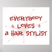 Everybody Loves A Hair Stylist Posters