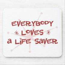 Everybody Loves A Life Saver Mouse Pads