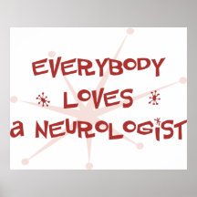 Everybody Loves A Neurologist Poster