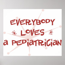 Everybody Loves A Pediatrician Poster